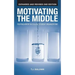 Motivating the Middle: Fighting Apathy in College Student Organizations