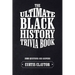 The Ultimate Black History Trivia Book