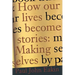 How Our Lives Become Stories: How Photography Complicates the Picture