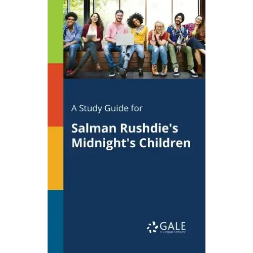 A Study Guide for Salman Rushdie's Midnight's Children
