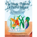 The Magic Fishbowl / La Pecera Magica: An Adventure Under the Sea / Una aventura bajo el mar