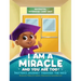 I Am A Miracle And You Are Too!: Paxton's Journey Through The NICU