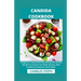 Candida Cookbook: A Beginner's Guide With Nourishing And Healthy Recipes To Cleanse Your Body Systems, Beat Candida And Restore Total Health