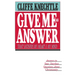 Give Me an Answer That Satisfies My Heart and My Mind: Answers to Your Toughest Questions