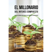 El Millonario Del Interés Compuesto: Hackee Sus Ahorros Para Crear Un Flujo Constante De Ingreso Pasivo