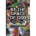 By The Grace of God, A Roadie's Tale