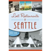 Lost Restaurants of Seattle