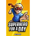 Superhero for a Day