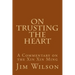 On Trusting the Heart: A Commentary on the Xin Xin Ming