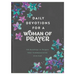 Daily Devotions for a Woman of Prayer: 365 Readings to Deepen Your Communication with God