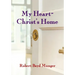 My Heart--Christ's Home