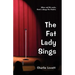 The Fat Lady Sings