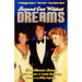 Beyond Our Wildest Dreams