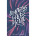 Something Called Magic