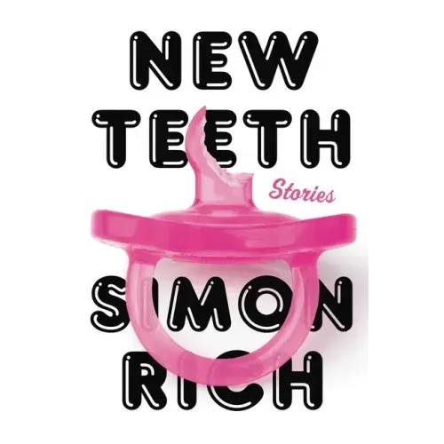 New Teeth: Stories