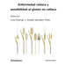 Enfermedad celíaca y sensibilidad al gluten no celíaca