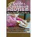 Effective Guide and Cookbook for Autism / ADHD: Including best 50 autism-friendly recipes, mealtime tips and exercises; to help improve your child's c