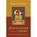 Deification Through the Cross: An Eastern Christian Theology of Salvation