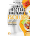 Libro de recetas para tratar la escoliosis (2a Edición): Una guía para personalizar su dieta y una amplia colección de recetas deliciosas y saludables