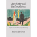 Archetypal Reflections: Insights and Ideas from Jungian Psychology
