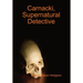 Carnacki, Supernatural Detective
