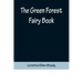 The Green Forest Fairy Book