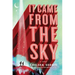 It Came from the Sky