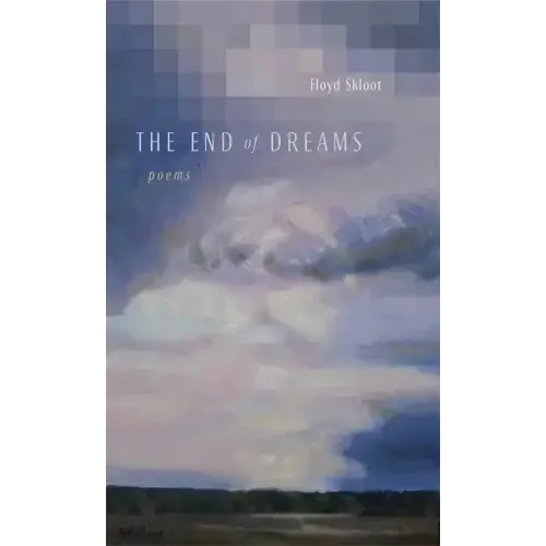 The End of Dreams: Poems