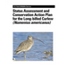 Status Assessment and Conservation Action Plan for the Long-billed Curlew (Numenius americanus)