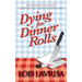 Dying for Dinner Rolls