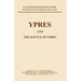Bygone Pilgrimage. Ypres and the Battles for Ypres