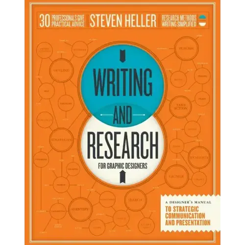 Writing and Research for Graphic Designers: A Designer's Manual to Strategic Communication and Presentation