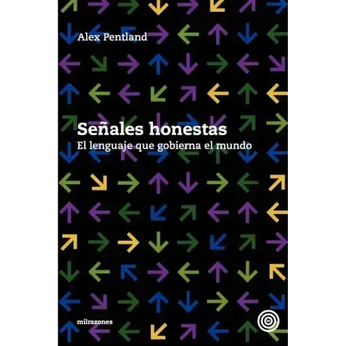 Señales honestas: El lenguaje que gobierna el mundo
