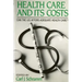 Health Care and Its Costs: Can The U.S. Afford Adequate Health Care?