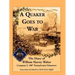 A Quaker Goes to War: The Diary of William Harvey Walter, Company F, 188th Pennsylvania Volunteers