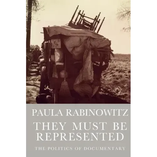 They Must Be Represented: The Politics of Documentary