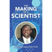 The Making of a Scientist