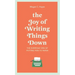 The Joy of Writing Things Down: The Everyday Zen of Putting Pen to Paper