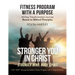 Stronger You in Christ - Stronger Mind, Body, Spirit: Fitness Program with a Purpose, 40-Day Transformation Journey Based on Biblical Principles