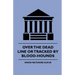 Over the Dead Line Or Tracked By Blood-Hounds