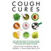 Cough Cures: The Complete Guide to the Best Natural Remedies and Over-the-Counter Drugs for Acute and Chronic Coughs