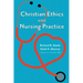 Christian Ethics and Nursing Practice
