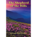 The Shepherd of the Hills: A Classic Christian Novel of the Ozark Hills