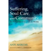 Suffering, Soul Care, and Community: The Place of Lament in Corporate Worship