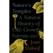 Nature's Temples: A Natural History of Old-Growth Forests Revised and Expanded