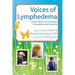 Voices of Lymphedema: Stories, Advice, and Inspiration from Patients and Therapists