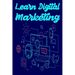 Learn Digital Marketing: Learn SEO, SMO, PPC and Digital Marketing strategy course