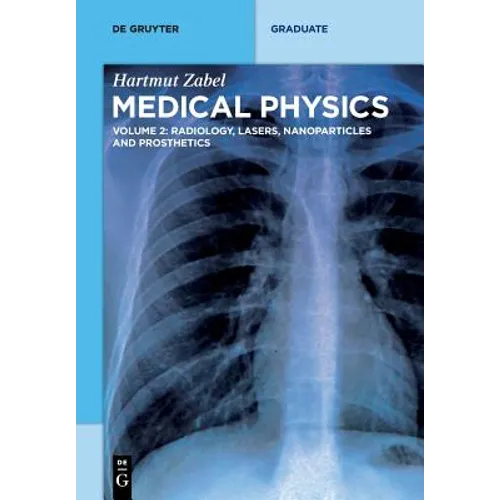Radiology, Lasers, Nanoparticles and Prosthetics