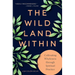 The Wild Land Within: Cultivating Wholeness Through Spiritual Practice