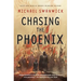 Chasing the Phoenix